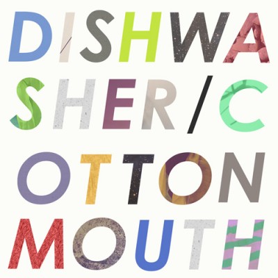 Dishwasher / CottonMouth - SPLIT EP