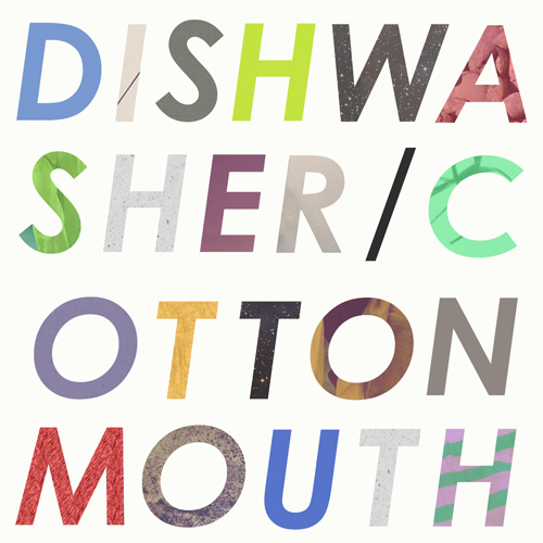 Dishwasher / CottonMouth - SPLIT EP